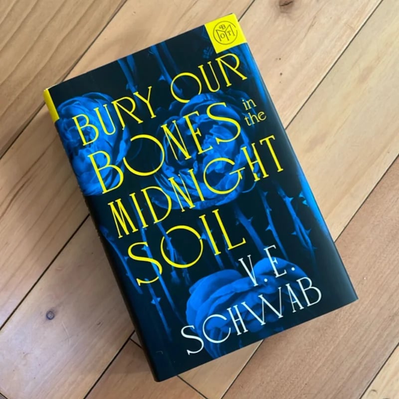 Bury Our Bones in the Midnight Soil by V. E. Schwab