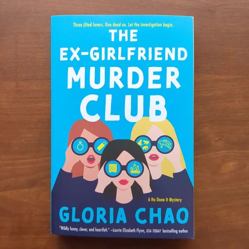 The Ex-Girlfriend Murder Club by Gloria Chao