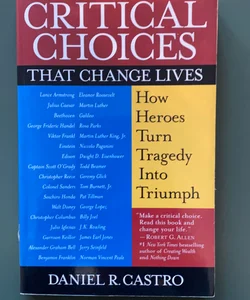 Critical Choices That Change Lives