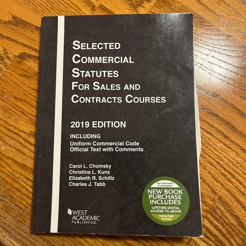 Selected Commercial Statutes for Sales and Contracts Courses, 2019 Edition