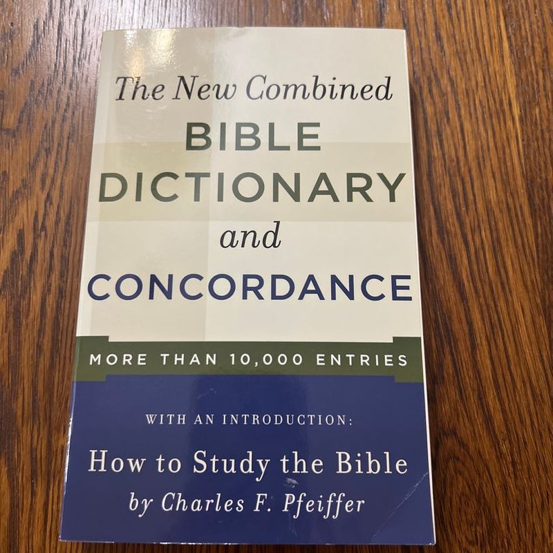 New Combined Bible Dictionary and Concordance