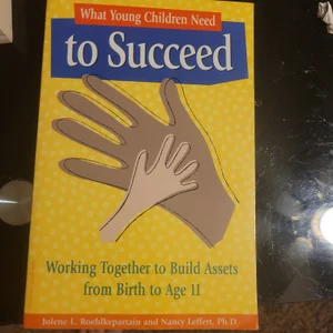What Young Children Need to Succeed