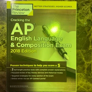 Cracking the AP English Language and Composition Exam, 2018 Edition