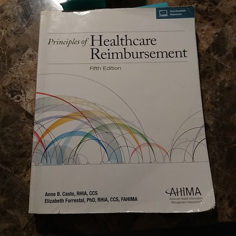 Principles of Healthcare Reimbursement, Fifth Edition