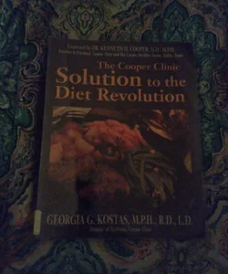 The Cooper Clinic Solution to the Diet Revolution