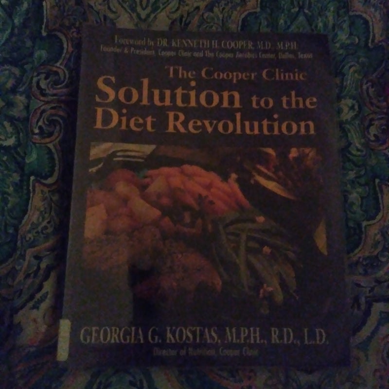 The Cooper Clinic Solution to the Diet Revolution