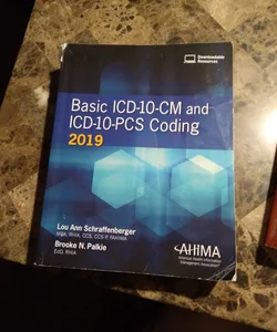 Basic ICD-10-CM and ICD-10-PCS Coding 2019