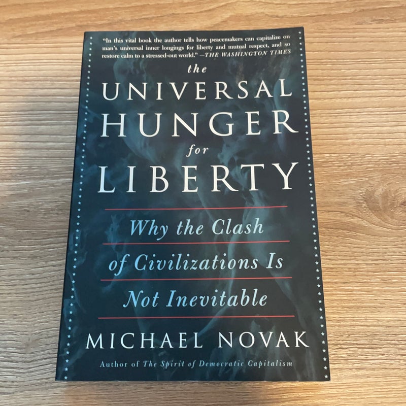 The Universal Hunger for Liberty