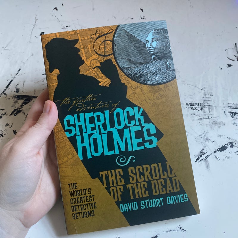 The Further Adventures of Sherlock Holmes: the Scroll of the Dead