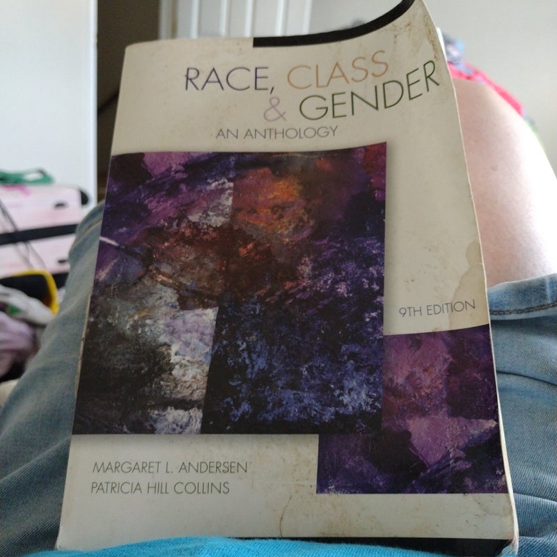 Race, Class & Gender An Anthology 9th Edition 