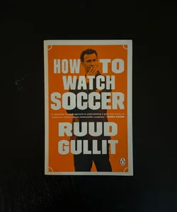 How to Watch Soccer