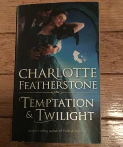 Temptation  &Twilight