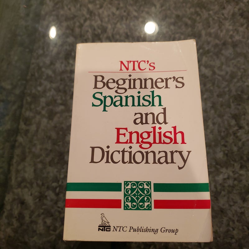 NTC's Beginner's Spanish and English Dictionary