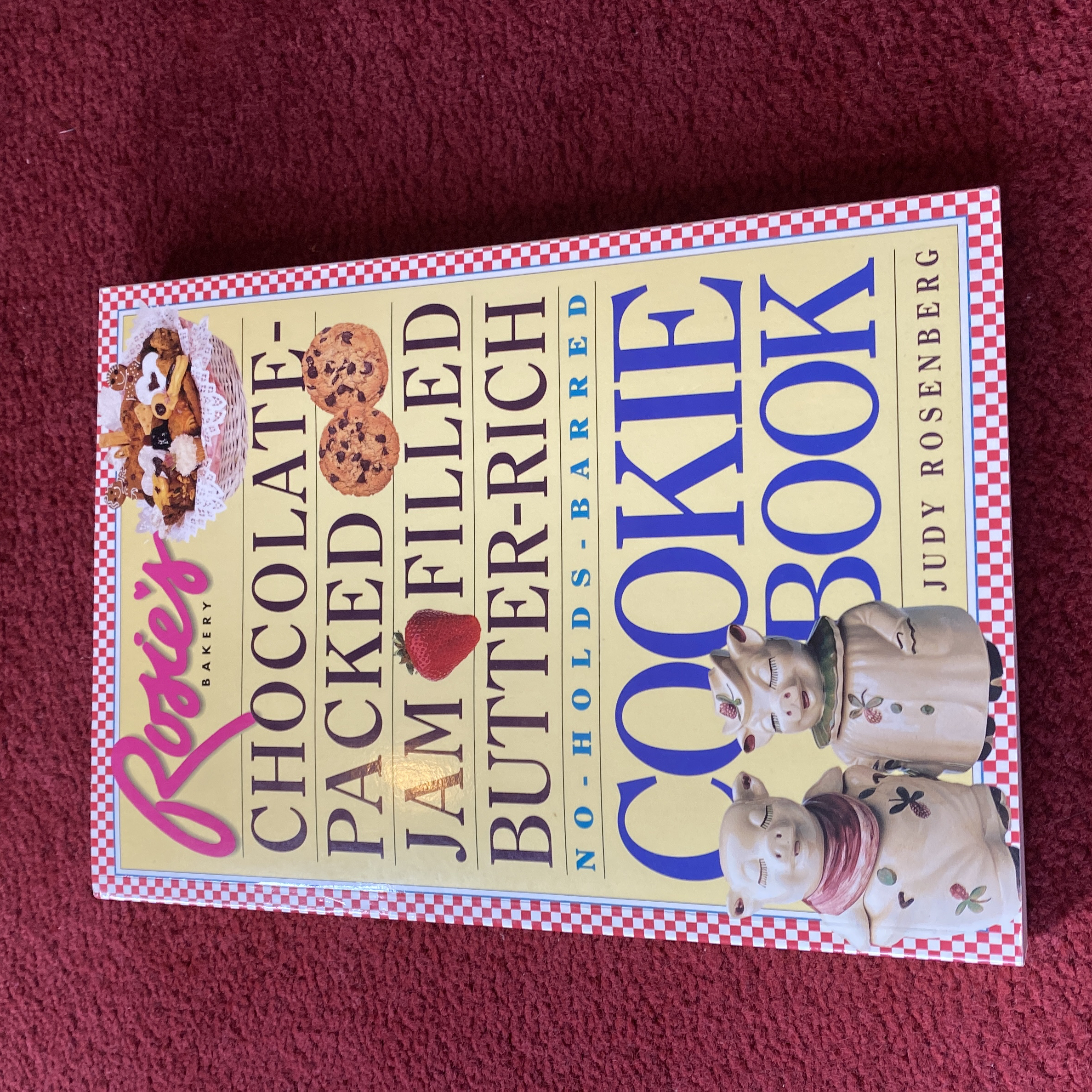 Rosie's Bakery Chocolate-Packed, Jam-Filled, Butter-Rich, No-Holds-Barred Cookie Book