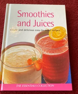 Smoothies and Juices