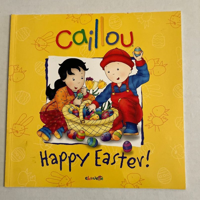 Caillou: Happy Easter!