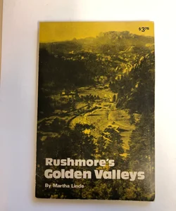 Rushmore’s Golden Valleys 