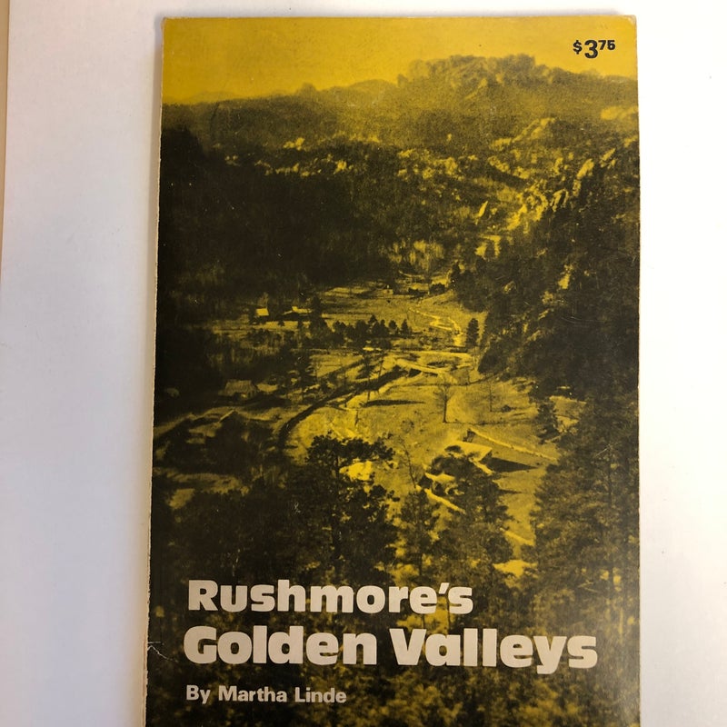 Rushmore’s Golden Valleys 