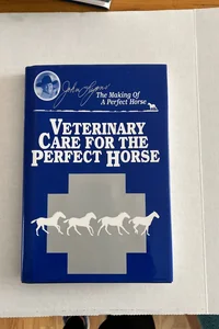 Veterinary Care For The Perfect Horse 