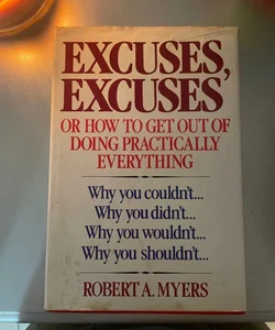 Excuses Excuses