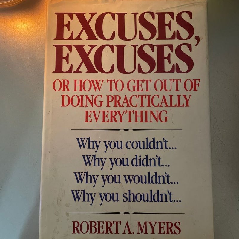 Excuses Excuses