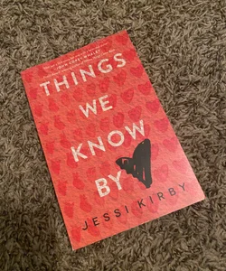 Things We Know By Heart