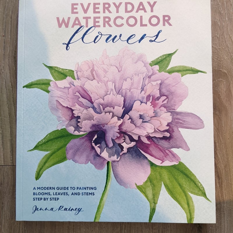 Everyday Watercolor Flowers by Jenna Rainey