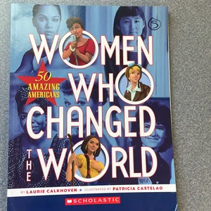 Women Who Changed the World: 50 Amazing Americans