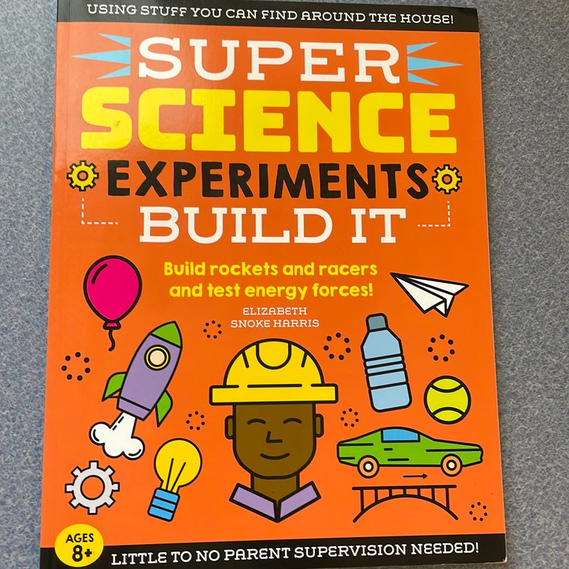 SUPER Science Experiments: Build It