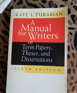 A Manual for Writers of Term Papers, Theses, and Dissertations