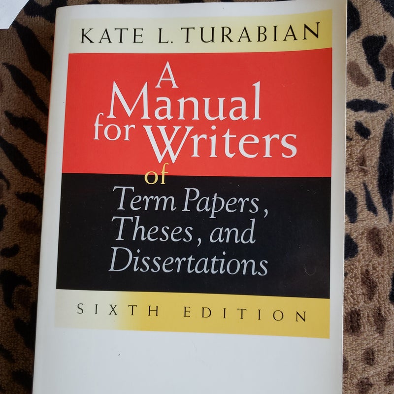 A Manual for Writers of Term Papers, Theses, and Dissertations