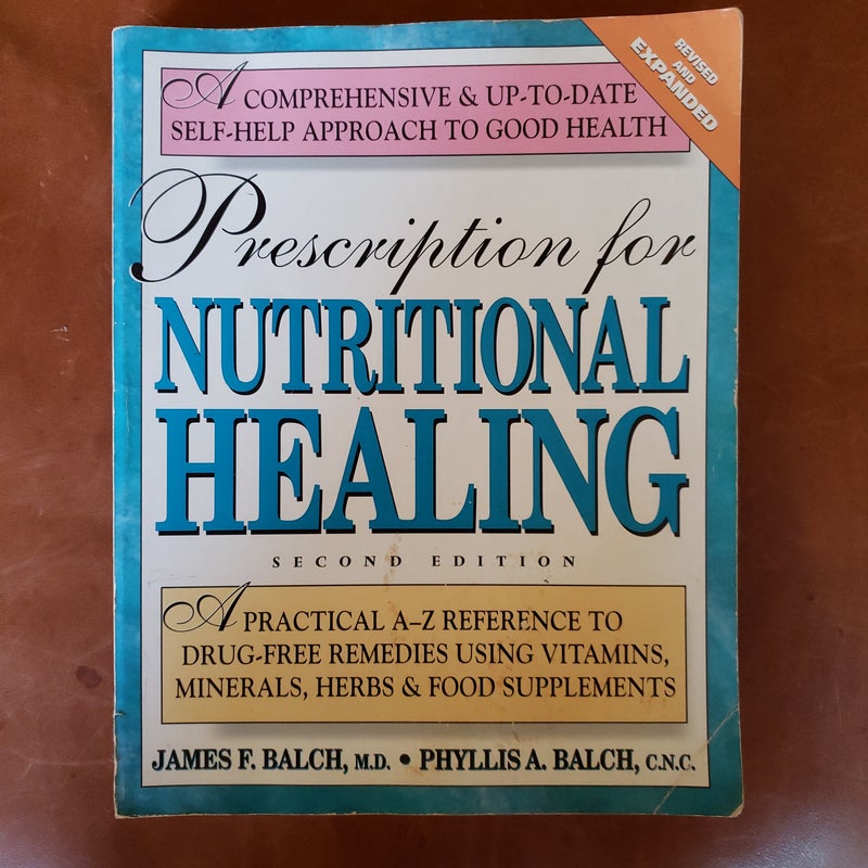 Prescription for Nutritional Healing 2nd ed.