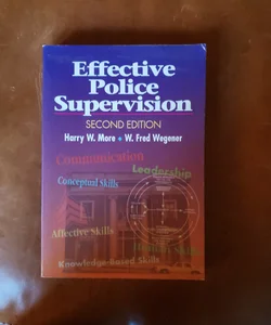Effective Police Supervision 2nd ed. 1996