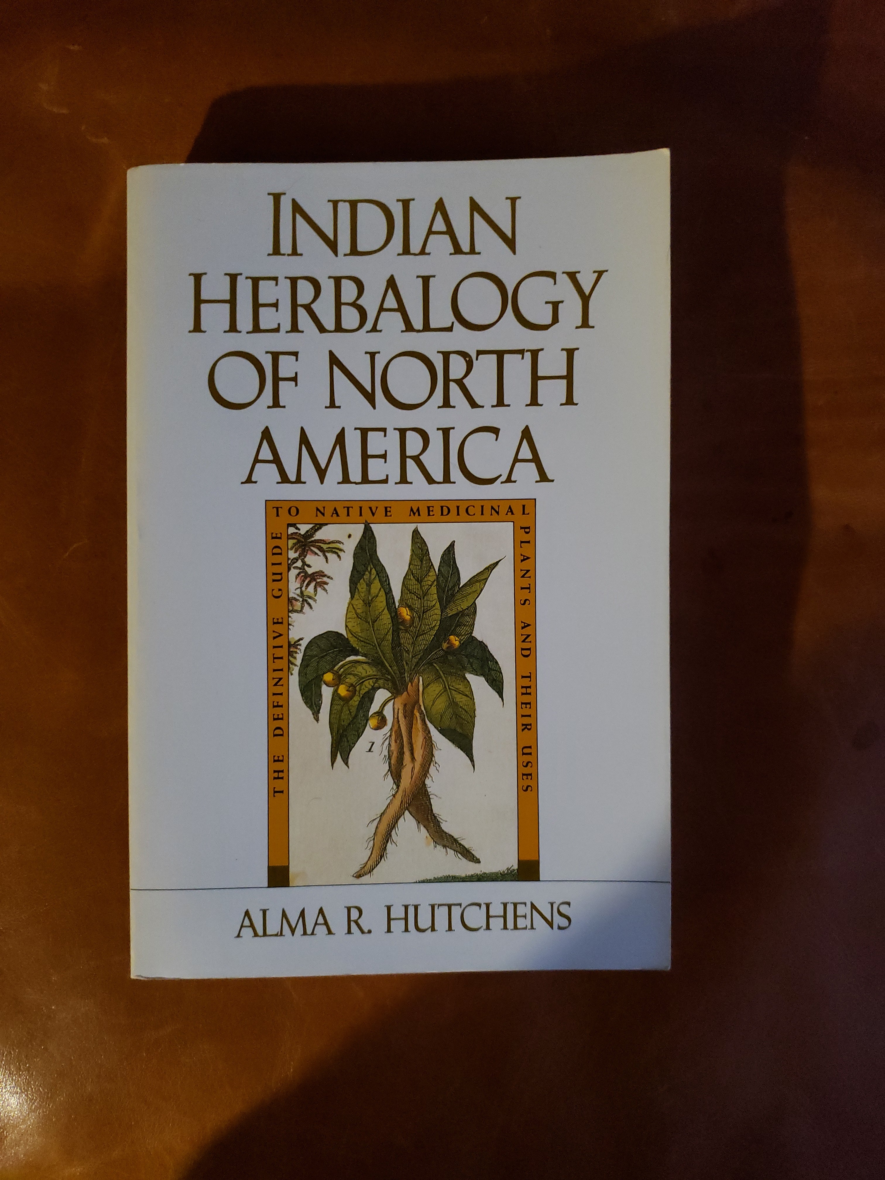 Indian Herbalogy of North America