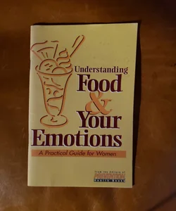 Understanding Food & Your Emotions