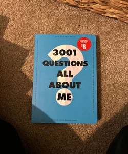 3,001 Questions All about Me