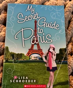 My Secret Guide to Paris 