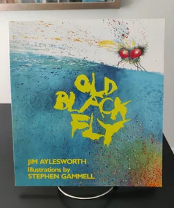 Old Black Fly by Jim Aylesworth; Stephen Gammell (Illustrator
