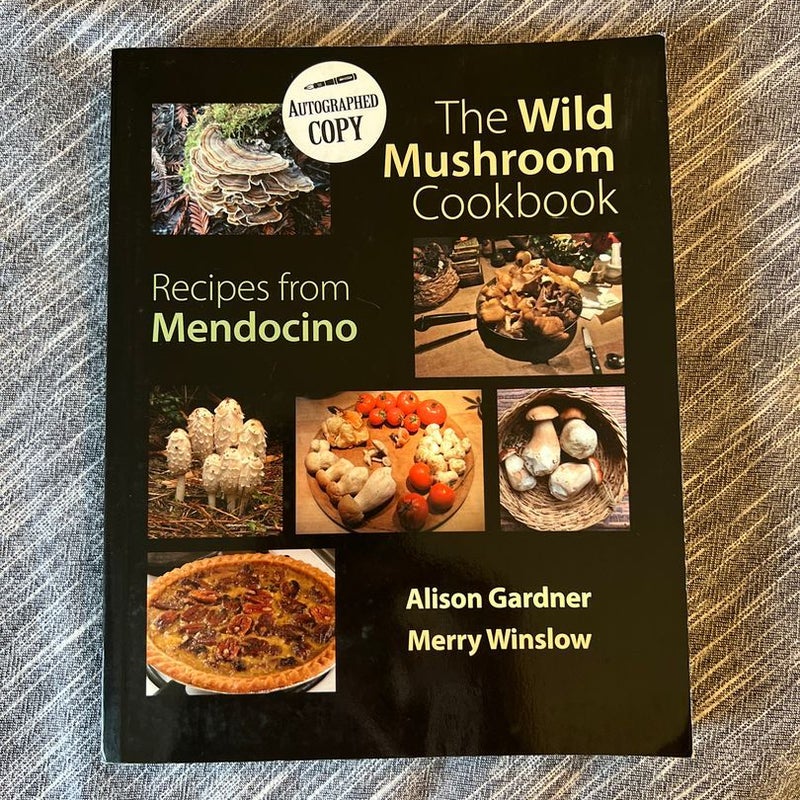 The Wild Mushroom Cookbook - signed