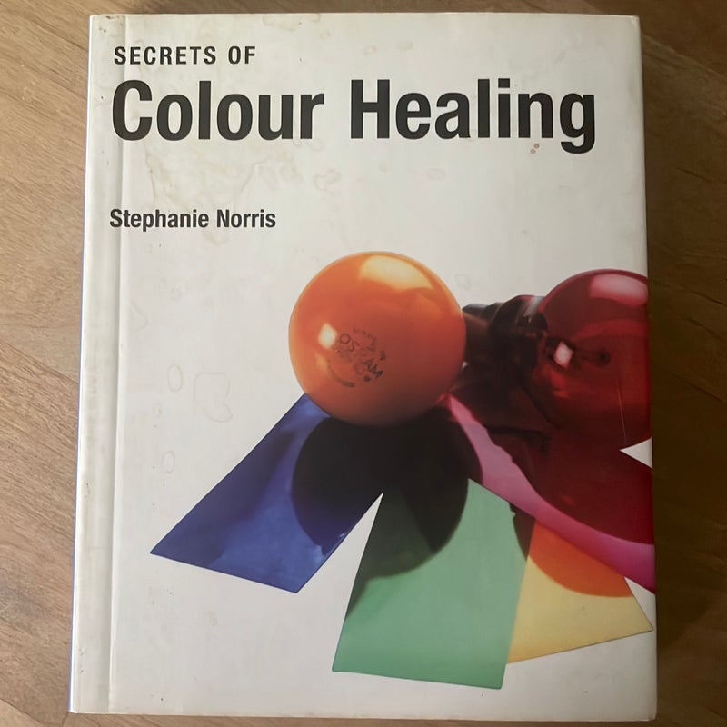 Secrets of Colour Healing