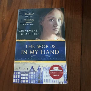 The Words in My Hand a Novel of 17th Century Amsterdam and a Woman Hidden from History