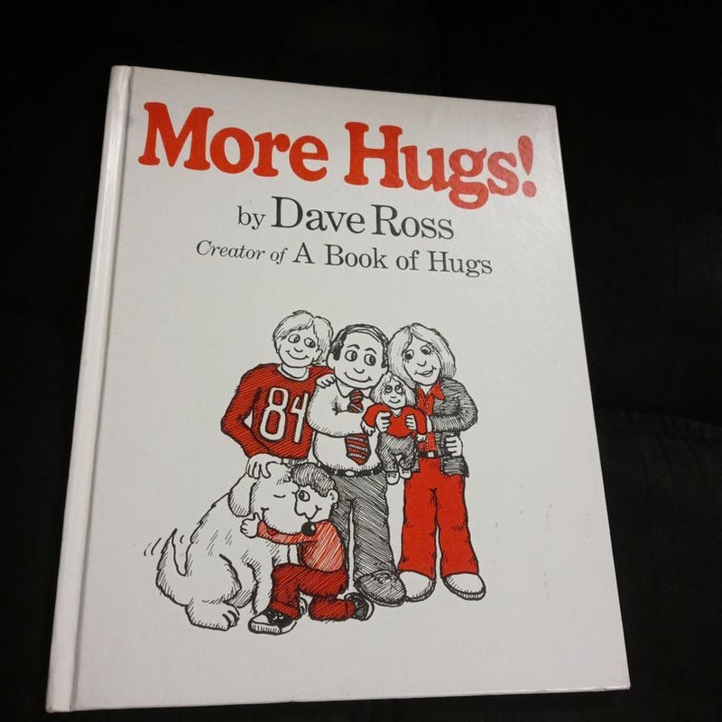 More Hugs!
