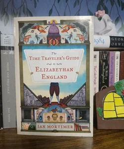 The Time Traveler's Guide to Elizabethtown England