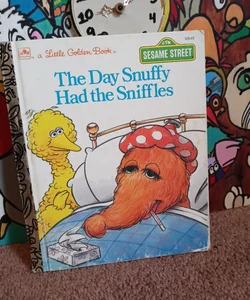 The Day Snuffy Had Sniffle