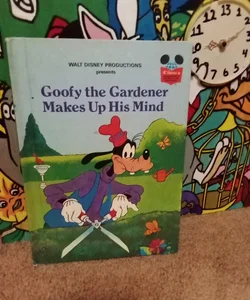 Goofy the Gardener Makes Up his Mind