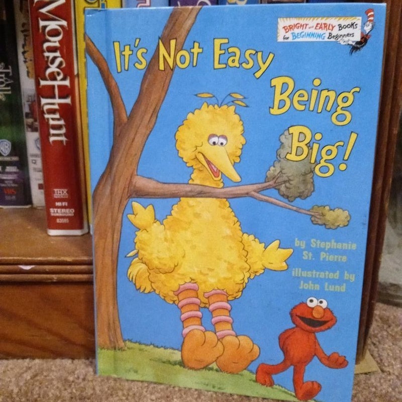 It's Not Easy Being Big!