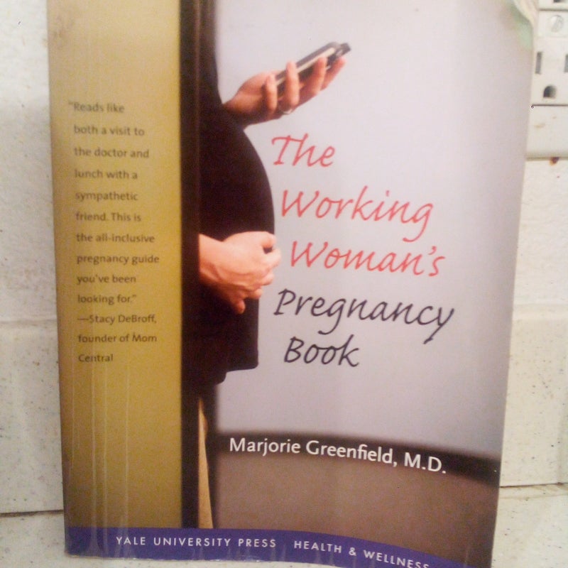 The Working Woman's Pregnancy Book