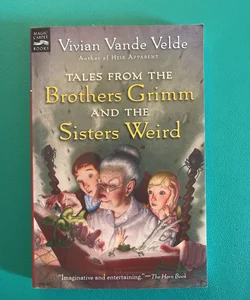 Tales from the Brothers Grimm and the Sisters Weird