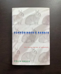 Schrödinger's Rabbits