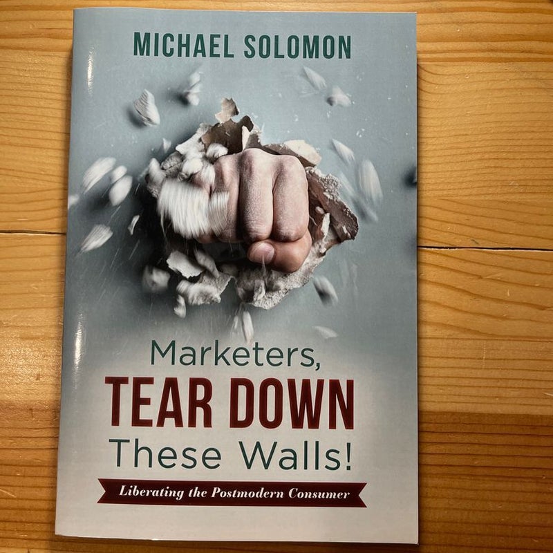 Marketers, Tear down These Walls!